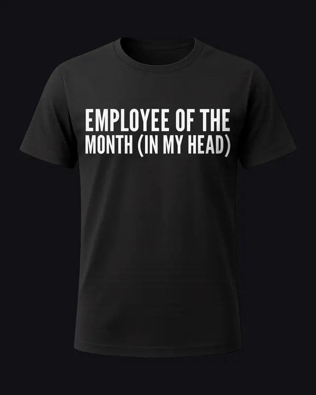 Employee of the month (in my head) - unisex tee