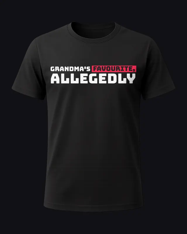 Grandma's favourite, allegedly - unisex tee