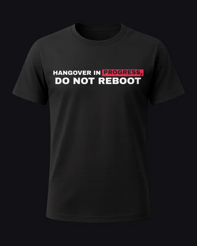 Hangover in progress, do not reboot - unisex tee